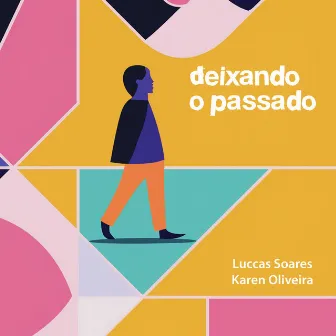 Deixando o Passado by Karen Oliveira