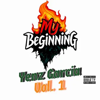 My Beginning, Vol. 1 by Yenz Garcia