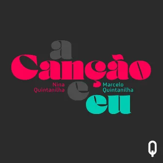 A Canção e Eu by Marcelo Quintanilha