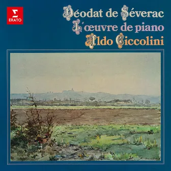 Séverac: L'œuvre de piano. Cerdaña, Sous les lauriers-roses, Le chant de la terre by Déodat de Séverac