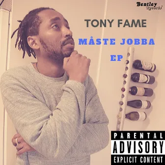 Måste Jobba EP by Tony fame