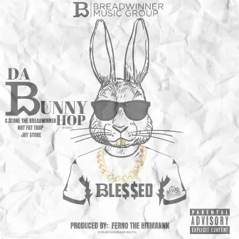 Da Bunny Hop (feat. NBT Fat Trap & Jay Stone) by 