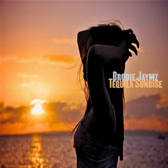 Tequila Sunrise by Brodie Jaymz