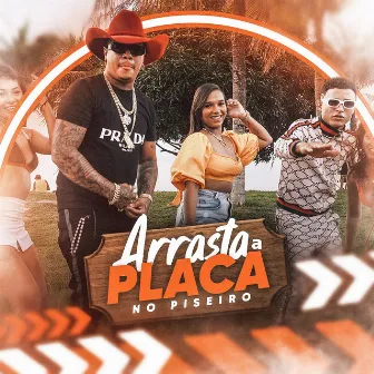 Arrasta a Placa no Piseiro by Anderson Piseiro