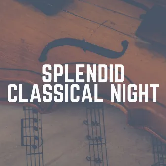 Splendid Classical Night by Cinematic Classical