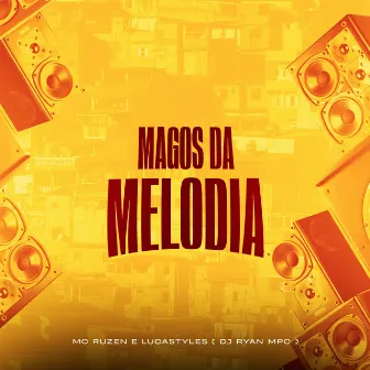 Magos da Melodia by Dj Ryan Mpc