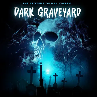 Dark Graveyard by The Citizens of Halloween