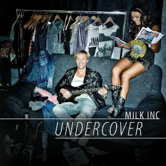 Undercover by Milk Inc.