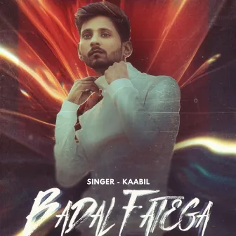 Badal Fatega by Kaabil