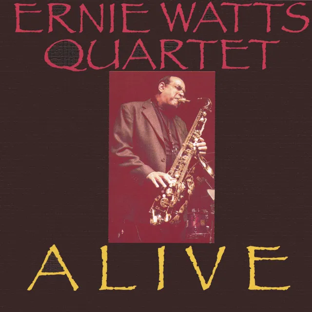 Ernie Watts Quartet Alive