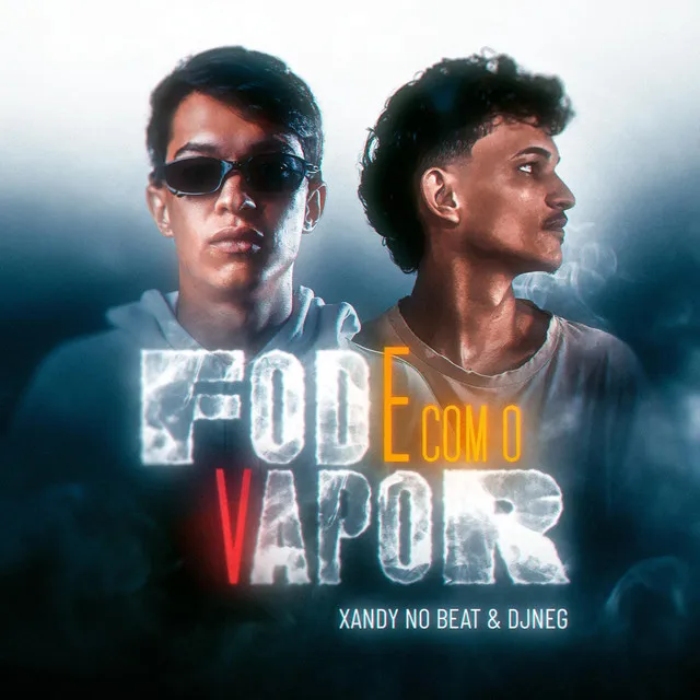 Fode com o Vapor