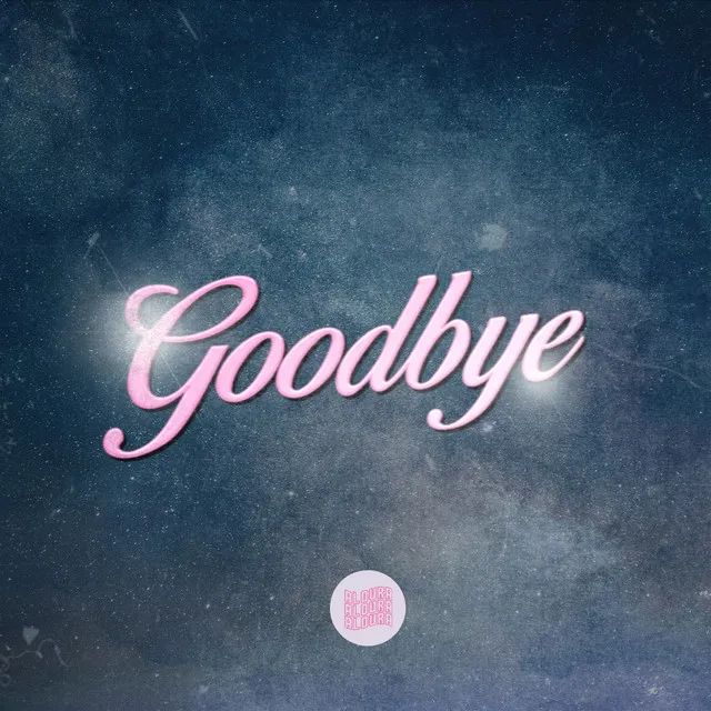 Goodbye