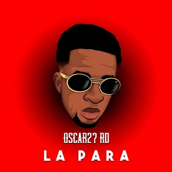 La Para by Oscar27 RD