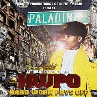 HWPO (Hard Work Pays Off) by Paladino