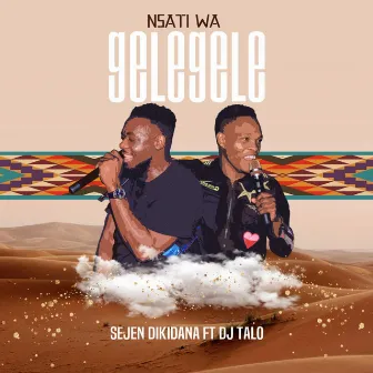 Nsati wa Gelegele by Sejen Dikidana