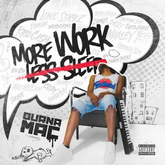 More Work Less Sleep by Burna Mac