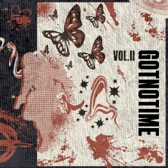 GOTNOTIME, Vol. 2 by GOTNOTIME