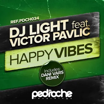 Happy Vibes (feat. Victor Pavlic) by DJ Light