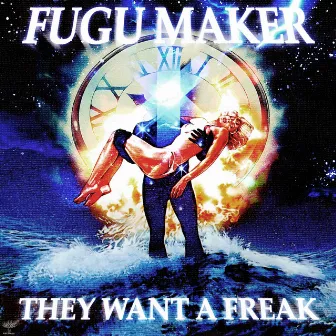 They Want a Freak by FUGU MAKER