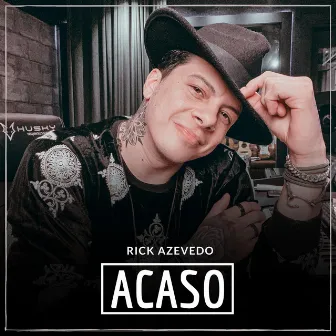 Acaso (Cover) by Rick Azevedo