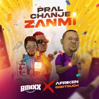 Pral Chanje Zanmi by BMIXX