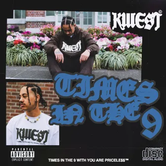 Times in the 9 by Kwest