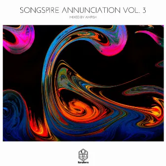 Songspire Annunciation Vol. 3 (Mixed by Ampish) by AMPISH