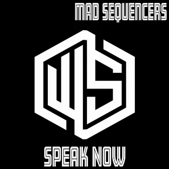 Speak Now by MAd Sequencers