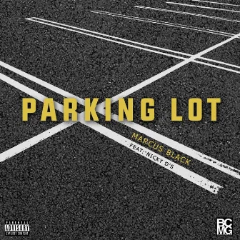 Parking Lot (feat. Nicky D's) by Marcus Black