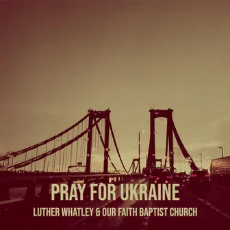 Pray for Ukraine by Our Faith Baptist Church