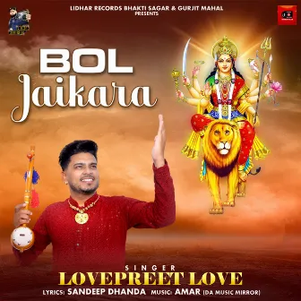 Bol Jaikara by Lovepreet Love