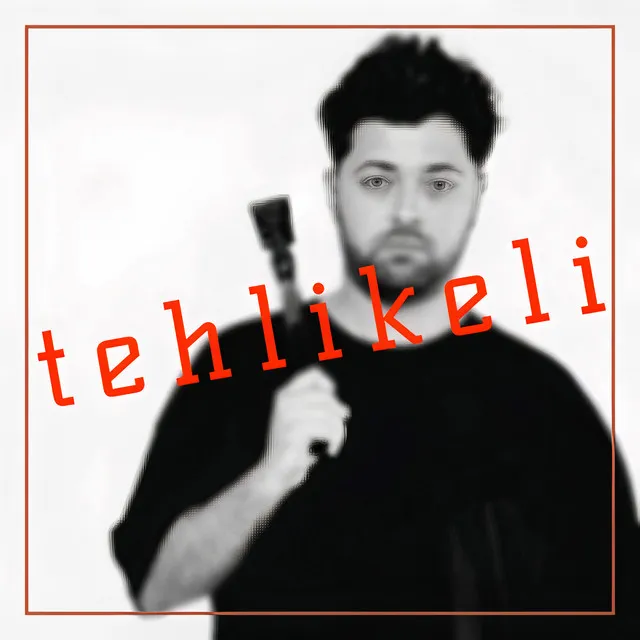 Tehlikeli