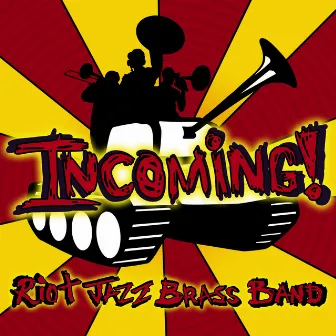 Incoming! by Riot Jazz Brass Band