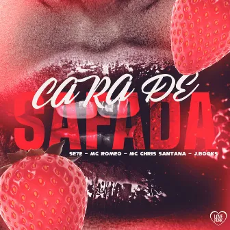 Cara de Safada by SE7E ORIGINAL