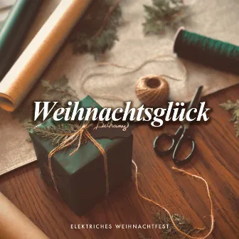 Weihnachtsglück by Elektriches Weihnachtfest