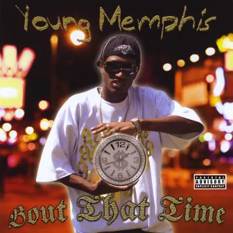 Bout That Time by Young Memphis