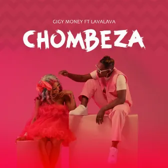 Chombeza by Gigy Money