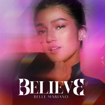 Believe by Belle Mariano