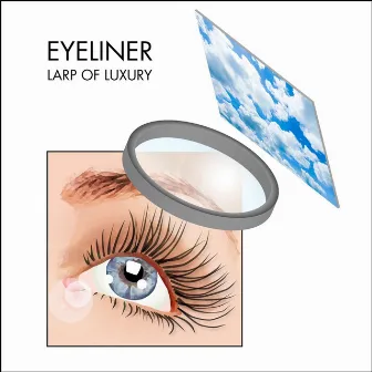 Larp of Luxury by Eyeliner