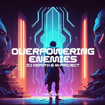 Overpowering Enemies (Remodel) by DJ DEPATH