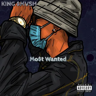 Mo$t Wanted by King $mvsh