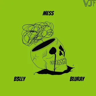 Mess by B3lly