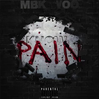 Know Pain by MBK Voo