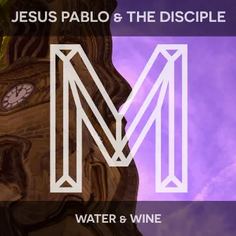 Water & Wine by Disciple