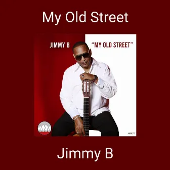 My Old Street by Jimmy B