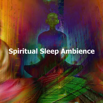 Spiritual Sleep Ambience by Spiritual Sleep Traveler