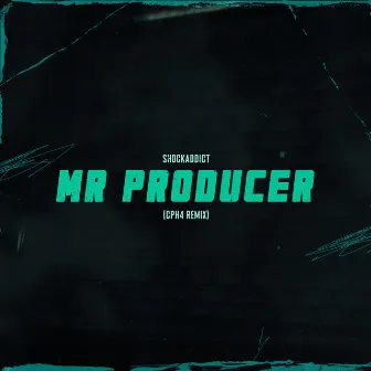 Mr Producer (Remix) by Shockaddict