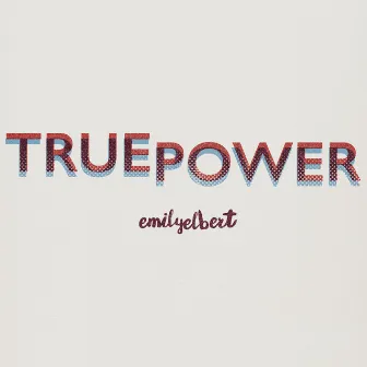 True Power by Emily Elbert