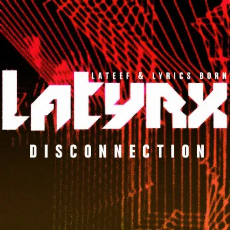 Disconnection by Latyrx