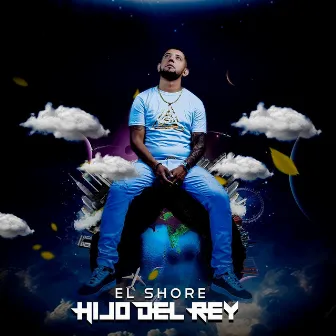 Hijo del Rey by El Shore